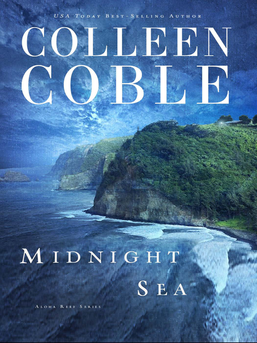 Title details for Midnight Sea by Colleen Coble - Available